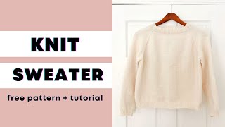 FREE PATTERN  Easy Knit Top Down Raglan Sweater  Full Tutorial [upl. by Enneite329]