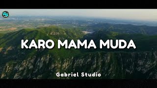 DJ Karo Remix  MAMA MUDA  Lagu Karo Viral Tiktok Gabriel Studio Remix [upl. by Ahsekat337]