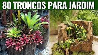 80 IDEIAS DE TRONCOS PARA JARDIM QUE VOCÊ SÓ ENCONTRA AQUI [upl. by Enileuqcaj]