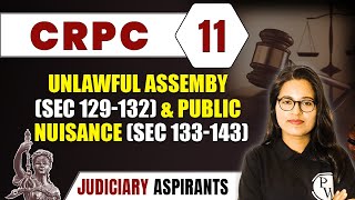 CrPC 11  Unlawful Assembly amp Public Nuisance  Major Law  CLAT LLB amp Judiciary Aspirants [upl. by Dorraj]