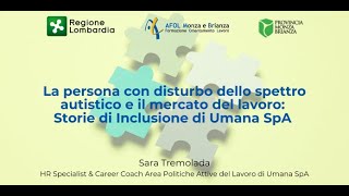 La persona con disturbo dello spettro autistico e mercato del lavoro Storie di Inclusione di Umana [upl. by Monjo]