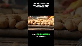 Potatoes Helped Prevent War in Europe  Random Facts shorts potatoes europe [upl. by Beverley139]