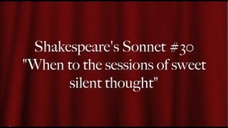 Shakespeares Sonnet 30 quotWhen to the sessions of sweet silent thoughtquot [upl. by Euqinomad]