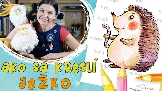 KRESLENIE PRE DETI  quotAko sa kreslí Ježkoquot  How to draw a hedgehog  ART FOR KIDS [upl. by Anatola]