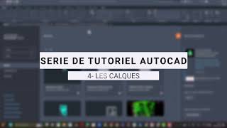 SERIE DE TUTO AUTOCAD DE A à Z N°4 LES CALQUES [upl. by Janka822]