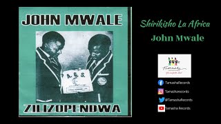 Shirikisho la Africa by John Mwale [upl. by Nallek]