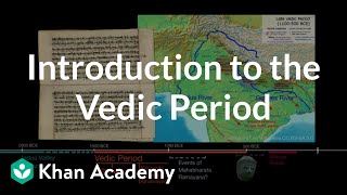 Introduction to the Vedic Period  World History  Khan Academy [upl. by Atteloiv314]