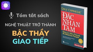 Tóm tắt sách Đắc Nhân Tâm  Nghệ thuật trở thành bậc thầy giao tiếp [upl. by Magocsi]