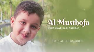 Muhammad Hadi Assegaf  Al Musthofa Official Lyric Video [upl. by Eirol762]