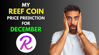 My REEF COIN Price Prediction for DECEMBER [upl. by Refinne]