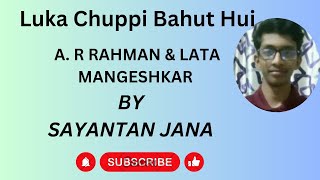 Luka Chuppi Bahut Hui Rang De Basanti Cover song by Sayantan Jana  A R RAHMANLATA MANGESHKAR [upl. by Machute]