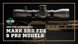 New Leupold Mark 5HD FDE amp PR2 Models  Shot Show 2024 [upl. by Notnilc]