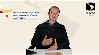 Tutorial plan de investigación para postulación a Maestrías FLACSO [upl. by Kotz]