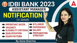 IDBI Bank 2023 Detailed Notification  Important Date Vacancy Eligibility Age amp Exam Pattern [upl. by Deirdre]