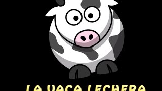 quotLA VACA LECHERAquot  Canciones con video Infantiles para niños [upl. by Salomi]