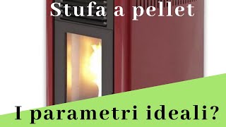 I parametri ideali di ogni stufa a PELLET [upl. by Aikehs]