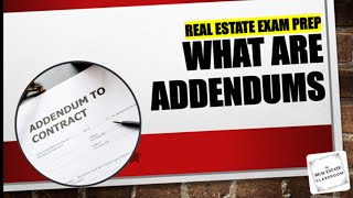 What Are Addendums To Real Estate Contracts  Real Estate Exam Prep Videos [upl. by Cogan]