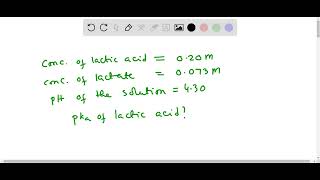 The pH of a given solution of lactic acid and lactate is 430 Calculate the pKa of lactic acid whe… [upl. by Felipa]