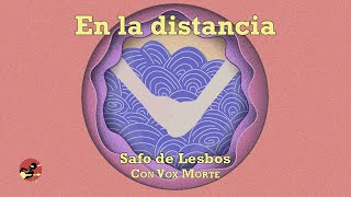 En La Distancia un poema de Safo de Lesbos narrado por VoxMorte [upl. by Dahij465]