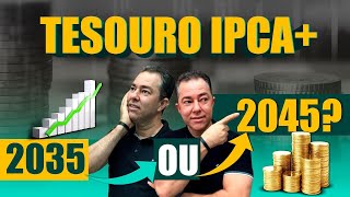 QUAL O MELHOR TESOURO IPCA 2035 OU 2045  Excelência no Bolso [upl. by Marlin]