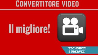 Il migliore convertitore video GRATIS [upl. by Carney]