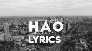 KHALIGRAPH JONES ft MASAUTI  HAO OFFICIAL LYRIC VIDEO [upl. by Nahtanod]