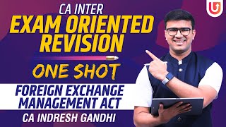 CA Inter Exam Oriented Revision  One Shot  Foreign Exchange Management Act  Indresh Gandhi [upl. by Leddy]