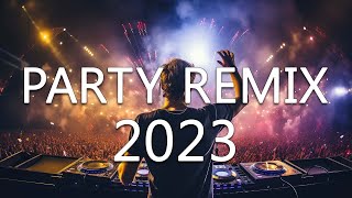 DANCE PARTY SONGS 2023  Mashups amp Remixes Of Popular Songs  DJ Remix Club Music Dance Mix 2023 [upl. by Nellie]