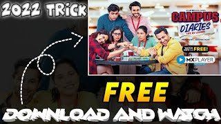 How To Dowload Campus Diaries In Free 😳😲 2022 New Trick  Free Dowload Kaise Kare Campus Diaries 🥳🤯 [upl. by Enelra]