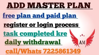 ADD MASTER PLAN  register or login process  task completed kre [upl. by Iduj]