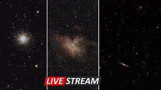 Clusters and galaxies and nebulas oh my Live observing stream [upl. by Bourne]