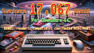 Commodore 64 con quotsoltantoquot 17067 giochi Download e Setup anche per TheC64 MiniMaxi [upl. by Nehtan585]