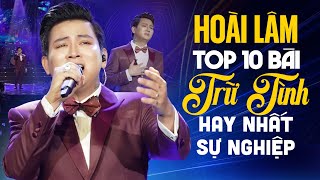 Hoài Lâm TOP 10 BÀI TRỮ TÌNH BOLERO Hay Nhất Sự Nghiệp  Giọng Ca Trẻ Được Yêu Thích Nhất Hiện Nay [upl. by Atiek]