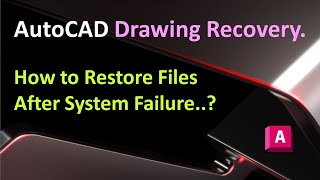 AutoCAD Drawing Recovery  How to Restore Files After System Failure [upl. by Airyt]