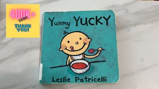 Read Aloud Book  Yummy Yucky by Leslie Patricelli [upl. by Lebatsirc]