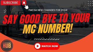 Say Goodbye to your MC Number  FMCSA New Changes 2024 [upl. by Naej]