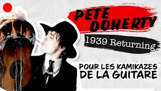 🔴 Pete Doherty  1939 Returning  Tuto guitare 🔥🔥🔥 [upl. by Fihsak935]