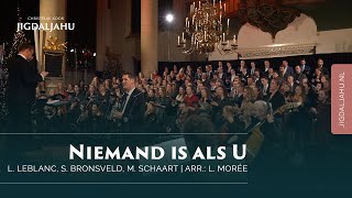 Niemand is als U  Chr Koor Jigdaljahu [upl. by Melamie]