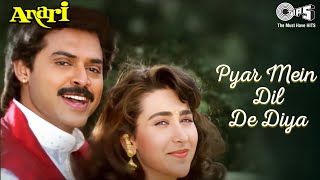 Pyar Mein Dil De Diya  Anari  Karisma Kapoor Venkatesh  Alka Yagnik Kumar Sanu  90s Hits [upl. by Raab]