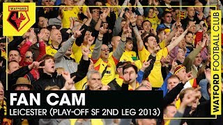 FAN CAM  WATFORD 31 LEICESTER CITY PLAYOFF SEMIFINAL 2013 [upl. by Luke]