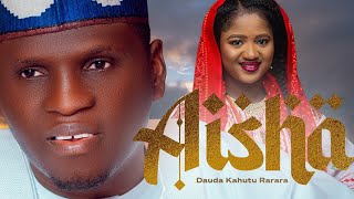 Dauda Kahutu Rarara  AISHA  Full Audio [upl. by Nonregla]