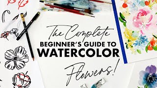 The Complete Beginners Guide to Watercolor Flowers [upl. by Holleran324]