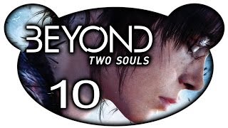 Lets Play Beyond Two Souls German 10  Hoffnung hat einen Namen [upl. by Eittam369]