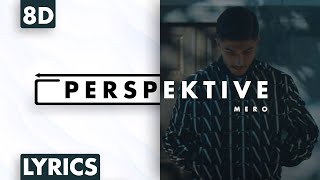 8D AUDIO  Mero  Perspektive Lyrics [upl. by Gemmell]