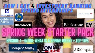 How I got 4 Investment Banking Spring Internships  Ep 1 Intro  Top Tips  SpringWeekStarterPack [upl. by Callida]