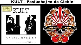 KULT  Posłuchaj to do Ciebie OFFICIAL AUDIO [upl. by Eustacia362]