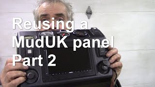 Reusing a MudUK panel Part 2 [upl. by Ssecnirp]