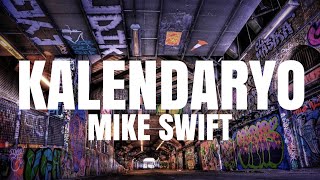 MIKE SWIFT  KALENDARYO LYRICS [upl. by Akym223]