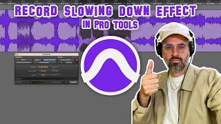 Record Slowing Down Effect in Pro Tools [upl. by Kaine]