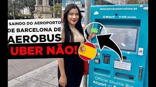 COMO SAIR DO AEROPORTO DE BARCELONA DE ÔNIBUSCOMPRANDO TICKET AEROBUS [upl. by Nelson]